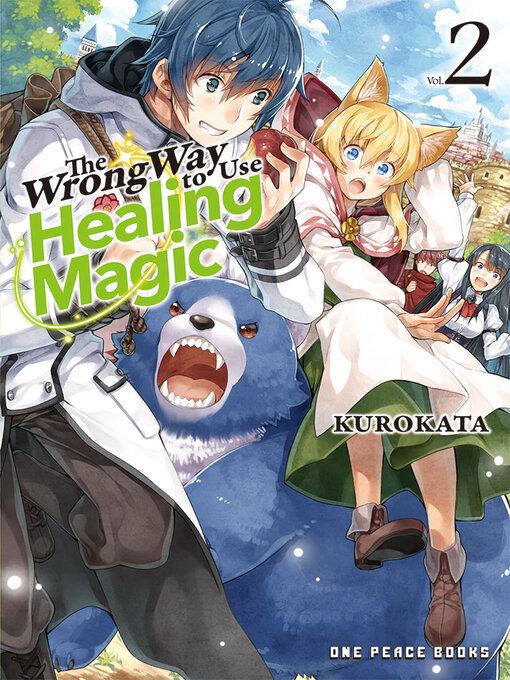 Title details for The Wrong Way to Use Healing Magic Volume 2 by Kurokata Kurokata - Available